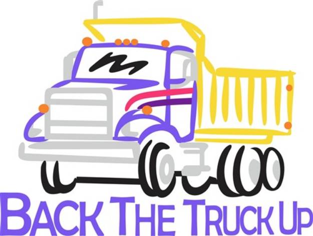Picture of Back the Truck Up SVG File