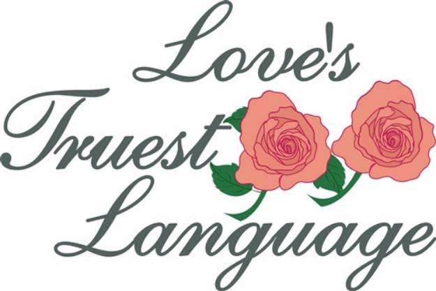 Picture of Loves Truest Language SVG File