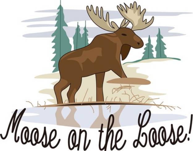 Picture of Moose on the Loose! SVG File