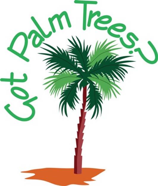 Picture of Got Palm Trees? SVG File