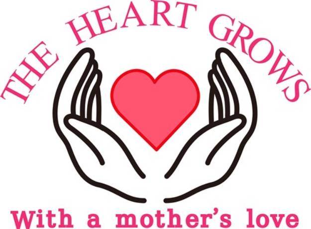 Picture of The Heart Grows/Mother SVG File