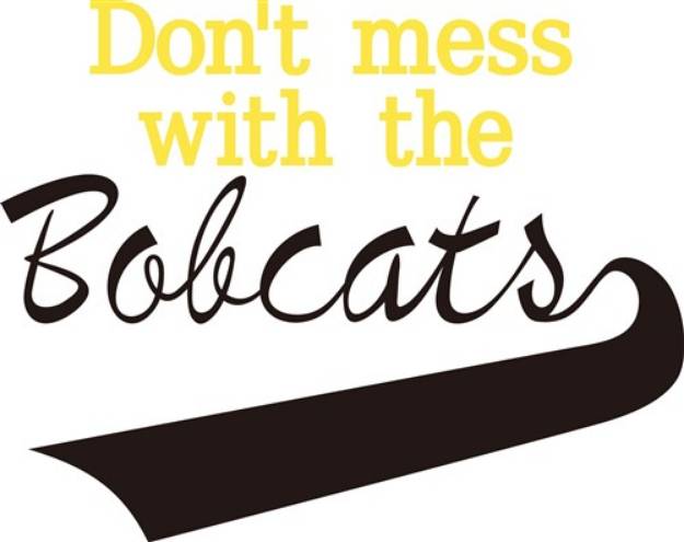 Picture of Bobcats Dont Mess SVG File