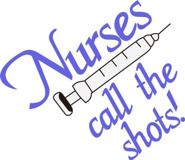 Picture of Nurses Call The Shots SVG File