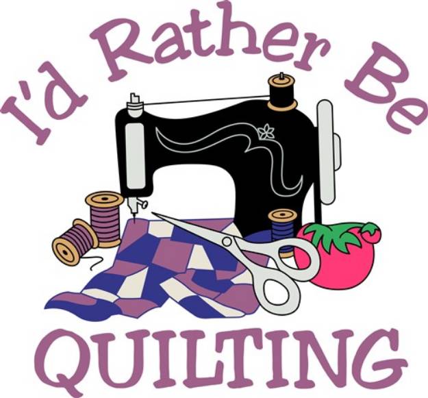 Picture of Id Rather be Quilting SVG File