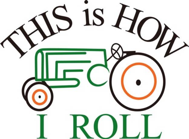 Picture of How I Roll Tractor SVG File