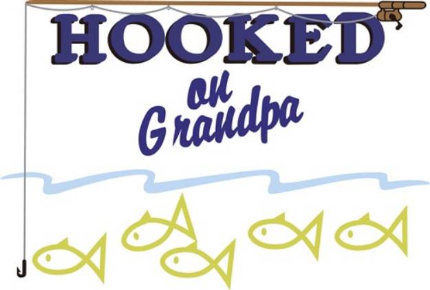 Picture of Hooked On Grandpa SVG File