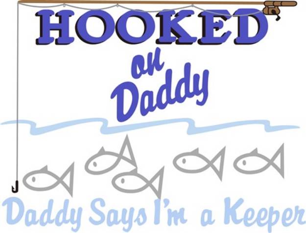 Picture of Hooked On Daddy SVG File