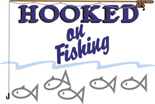 Picture of Hooked On Fishing SVG File