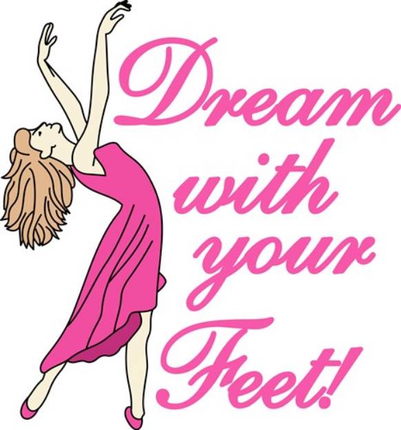 Picture of Dream With Feet SVG File
