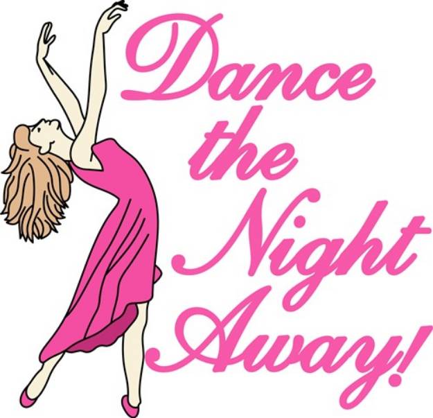 Picture of Dance Night Away SVG File
