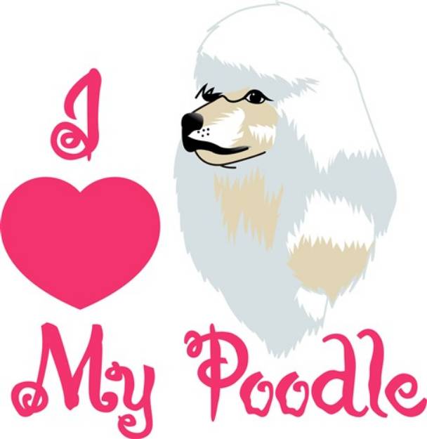 Picture of Love My Poodle SVG File