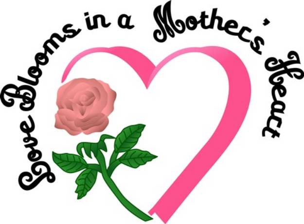 Picture of Love Blooms in a Mothers Heart SVG File