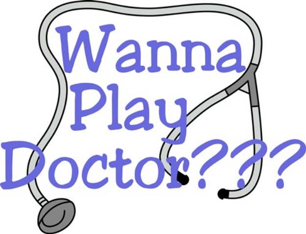 Picture of Wanna Play Doctor? SVG File