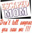 Picture of Escaped Mom SVG File