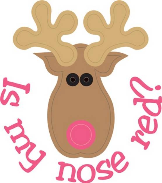 Picture of Is My Nose Red SVG File