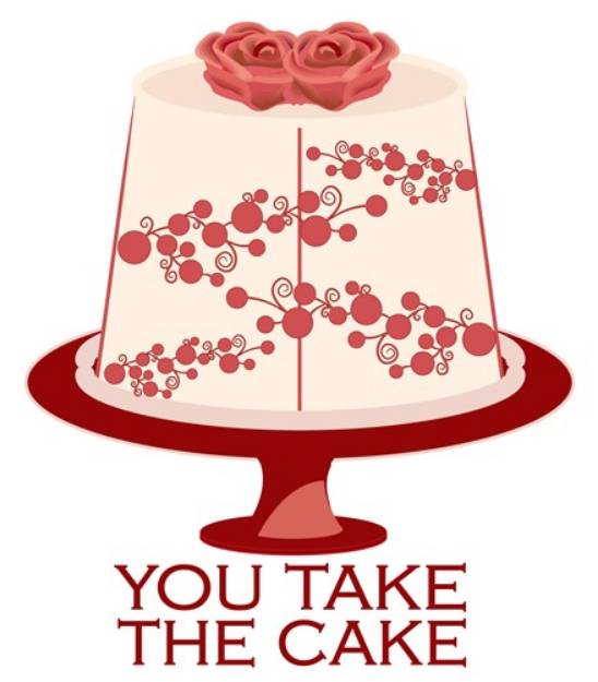 Picture of You Take the Cake SVG File