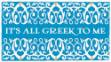 Picture of All Greek to Me SVG File