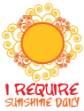 Picture of I Require Sunshine SVG File