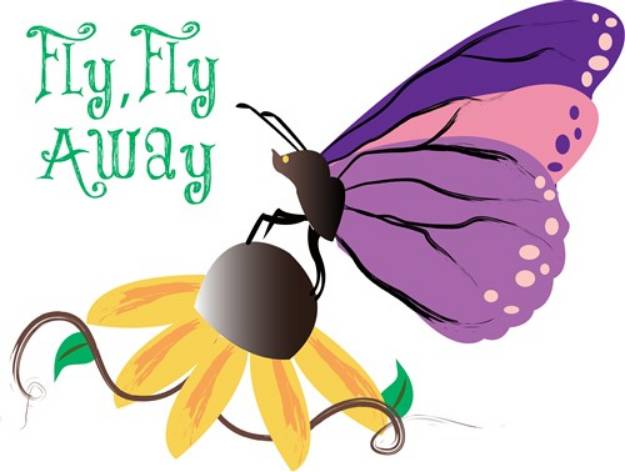 Picture of Fly Fly Away SVG File