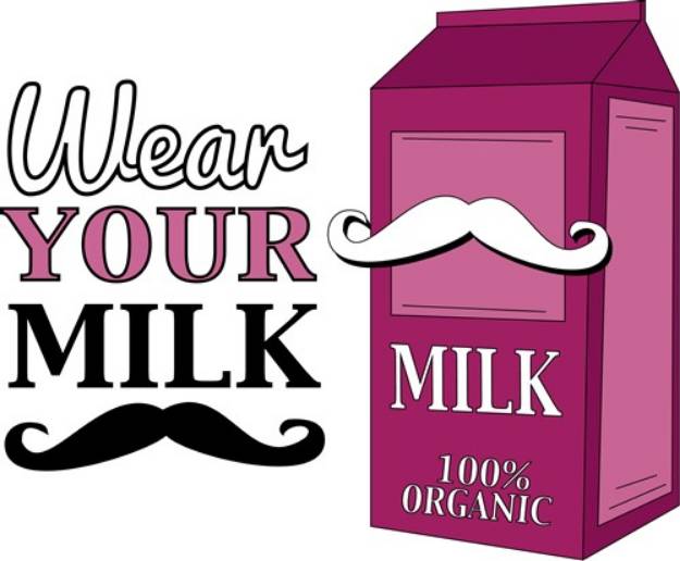 Picture of Wear Your Milk Mustache SVG File
