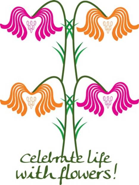 Picture of Celebrate Life with Flowers! SVG File