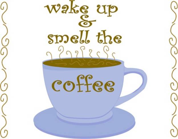 Picture of Wake Up & Smell Coffee SVG File