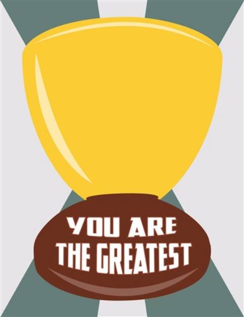 Picture of You are the Greatest SVG File