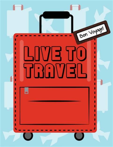 Picture of Live to Travel SVG File