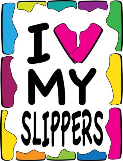 Picture of Love My Slippers SVG File