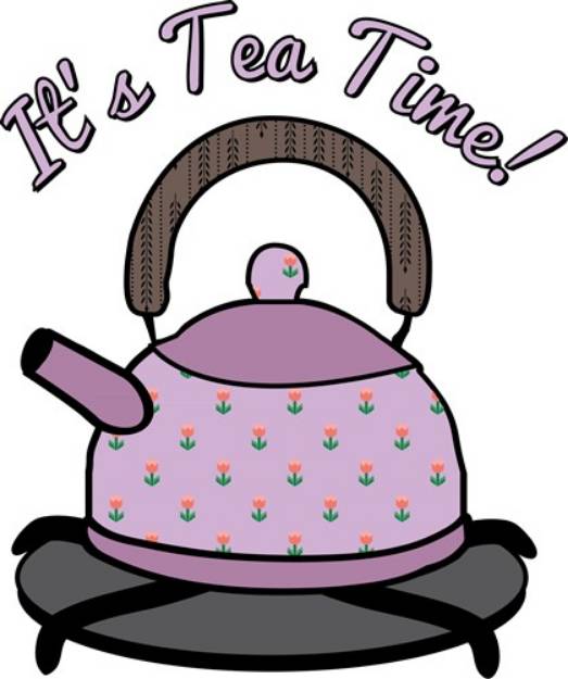 Picture of &quot;Its Tea Time&quot; SVG File