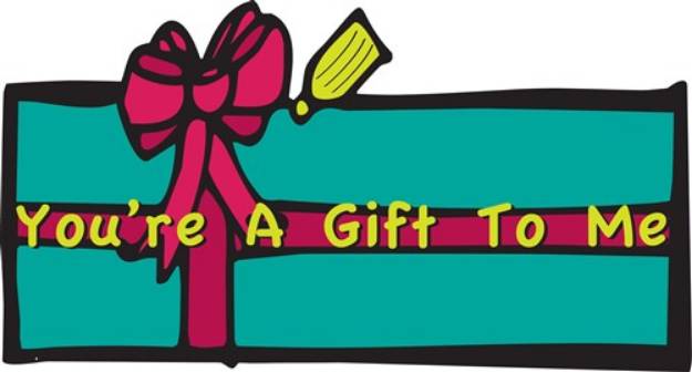 Picture of Youre A Gift SVG File