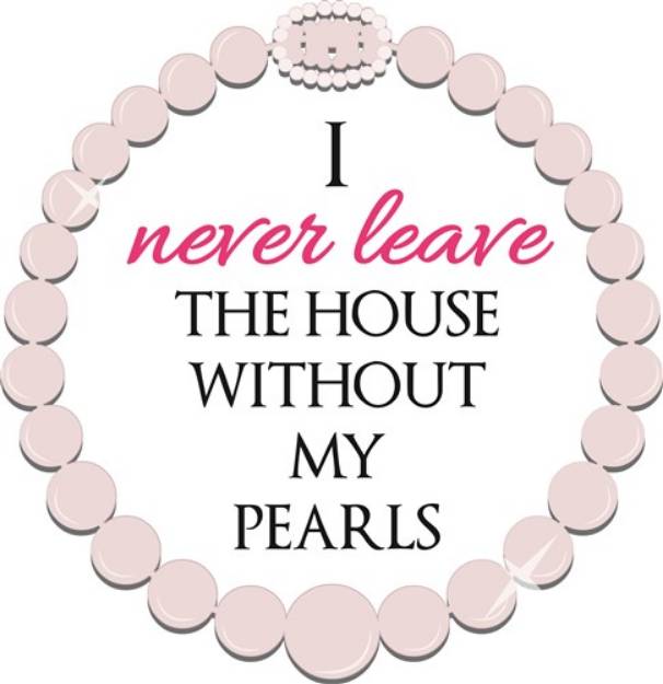 Picture of Never Leave Without Pearls SVG File