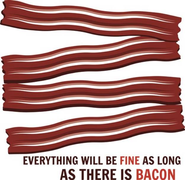 Picture of As Long As There Is Bacon SVG File