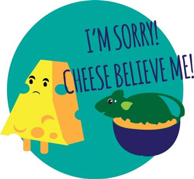 Picture of Cheese Believe Me SVG File