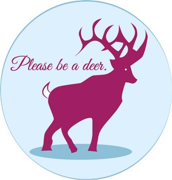 Picture of Please Be A Deer SVG File