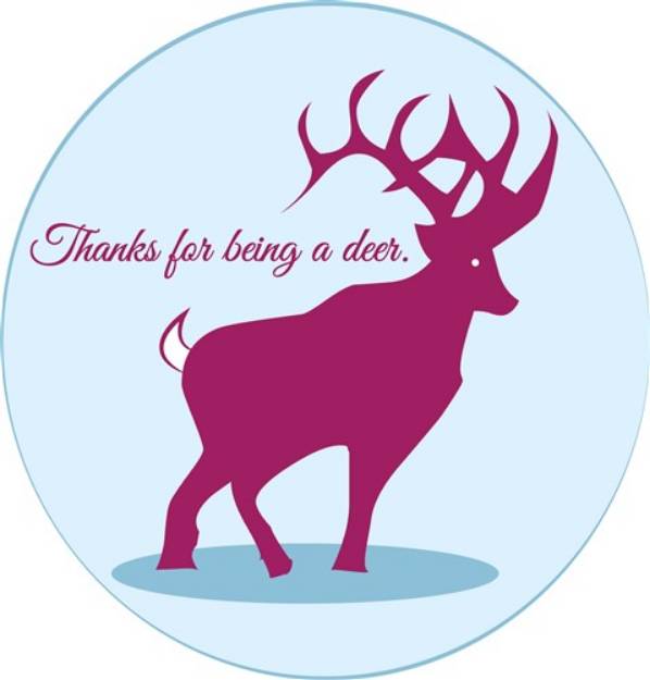 Picture of Thanks For Being A Deer SVG File