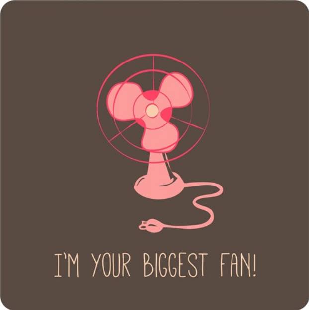 Picture of Im Your Biggest Fan SVG File