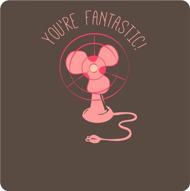 Picture of Youre Fantastic SVG File