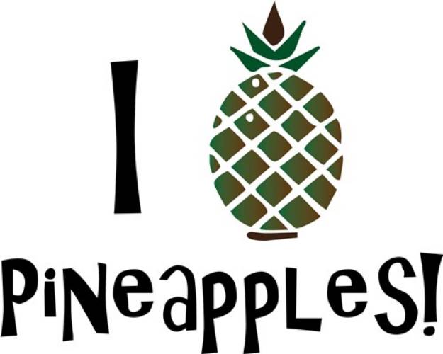 Picture of I Love Pineapples SVG File