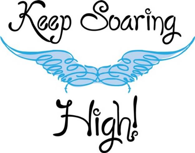 Picture of Keep Soaring High SVG File