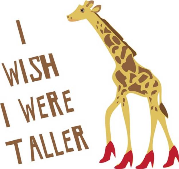 Picture of Wish I Was Taller SVG File