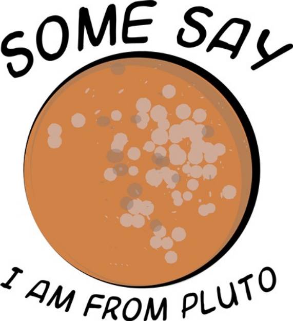 Picture of Some Say Pluto SVG File