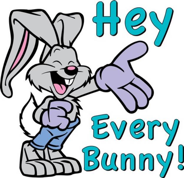 Picture of Hey Every Bunny SVG File