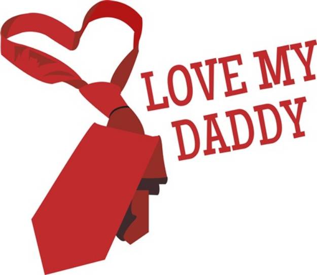 Picture of Love My Daddy SVG File
