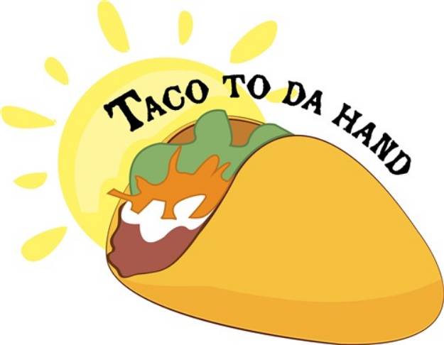 Picture of Taco To Da Hand SVG File