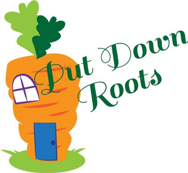 Picture of Put Down Roots SVG File