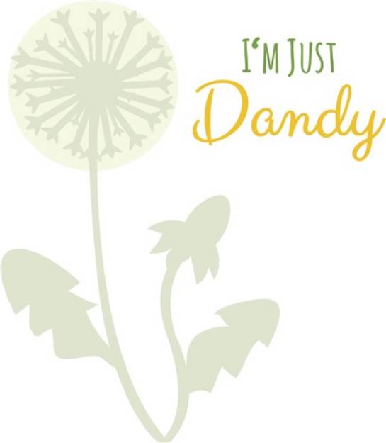 Picture of Im Just Dandy SVG File