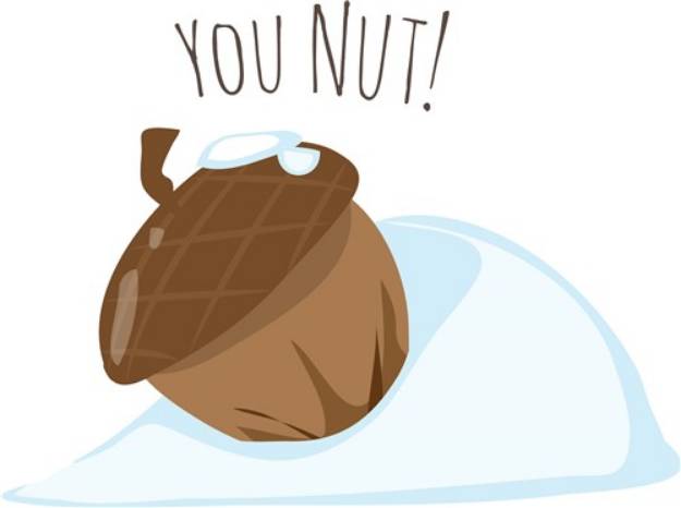 Picture of You Nut! SVG File