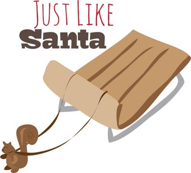 Picture of Just Like Santa SVG File