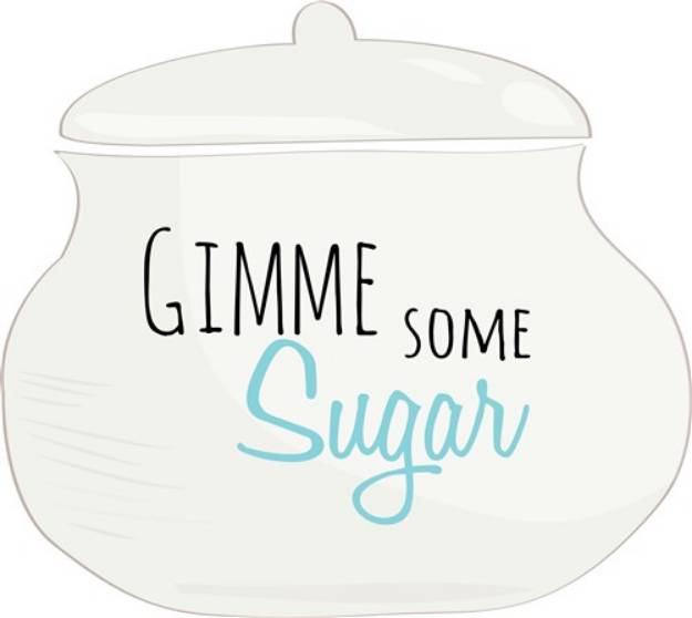 Picture of Gimme Some Sugar SVG File